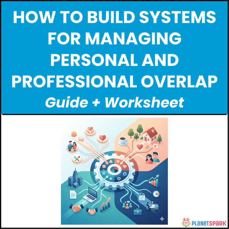 How to Build Systems for Managing Personal and Professional Overlap