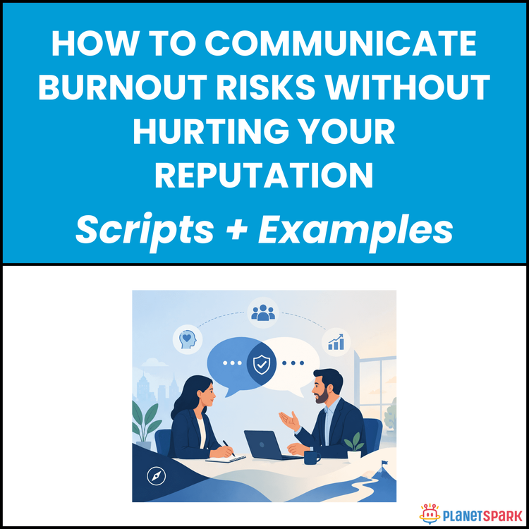 How to Communicate Burnout Risks Without Hurting Your Reputation
