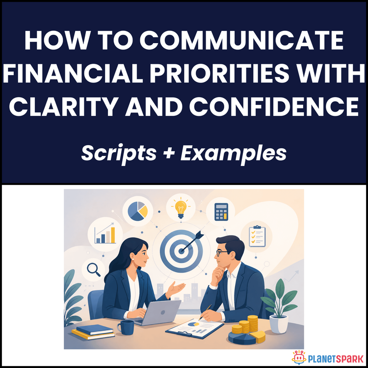 How to Communicate Financial Priorities With Clarity and Confidence