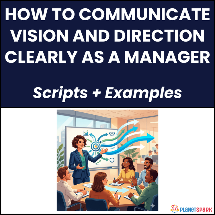 How to Communicate Vision and Direction Clearly as a Manager