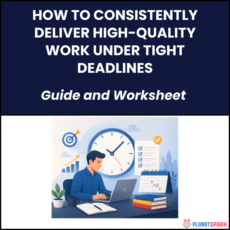 How to Consistently Deliver High-Quality Work Under Tight Deadlines