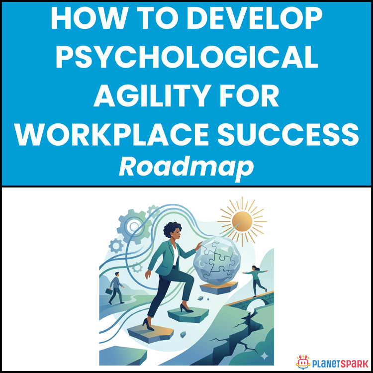 How To Develop Psychological Agility For Workplace Success