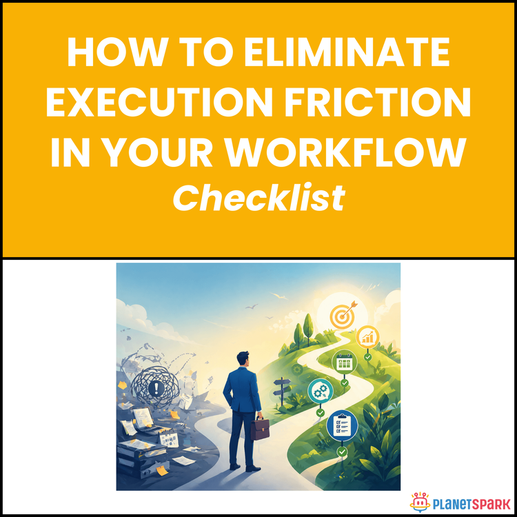 How to Eliminate Execution Friction in Your Workflow