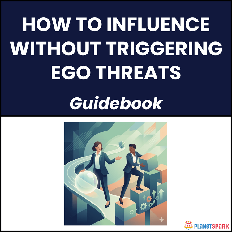 How To Influence Without Triggering Ego Threats