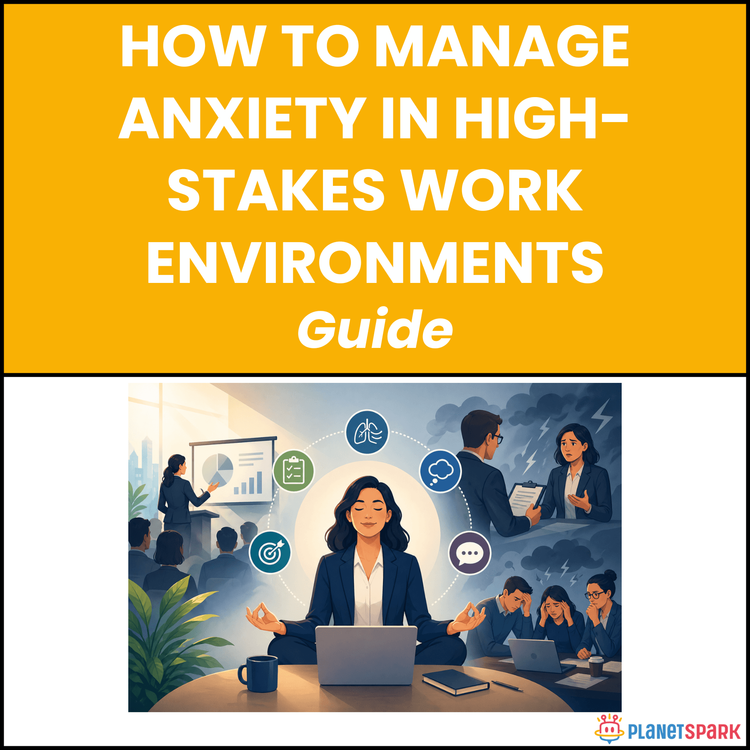 How to Manage Anxiety in High-Stakes Work Environments