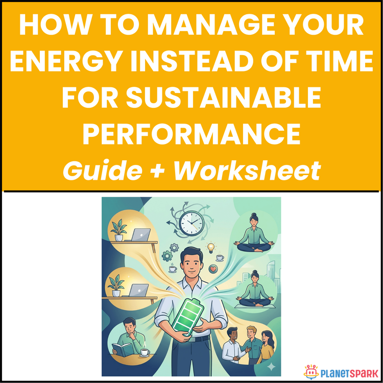 How to Manage Your Energy Instead of Time for Sustainable Performance