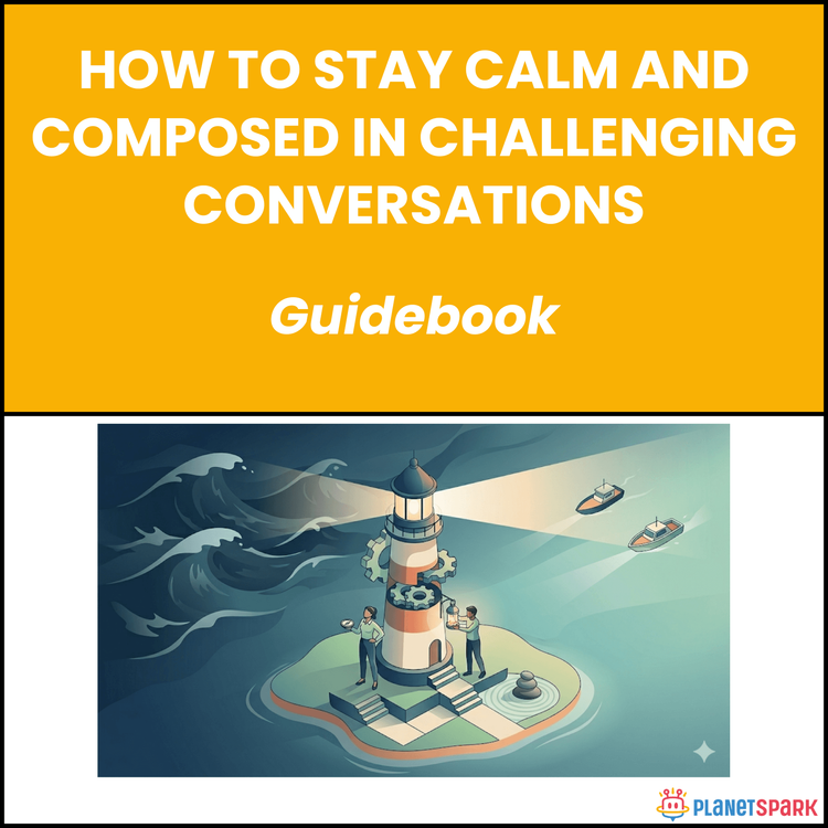How to Stay Calm and Composed in Challenging Conversations
