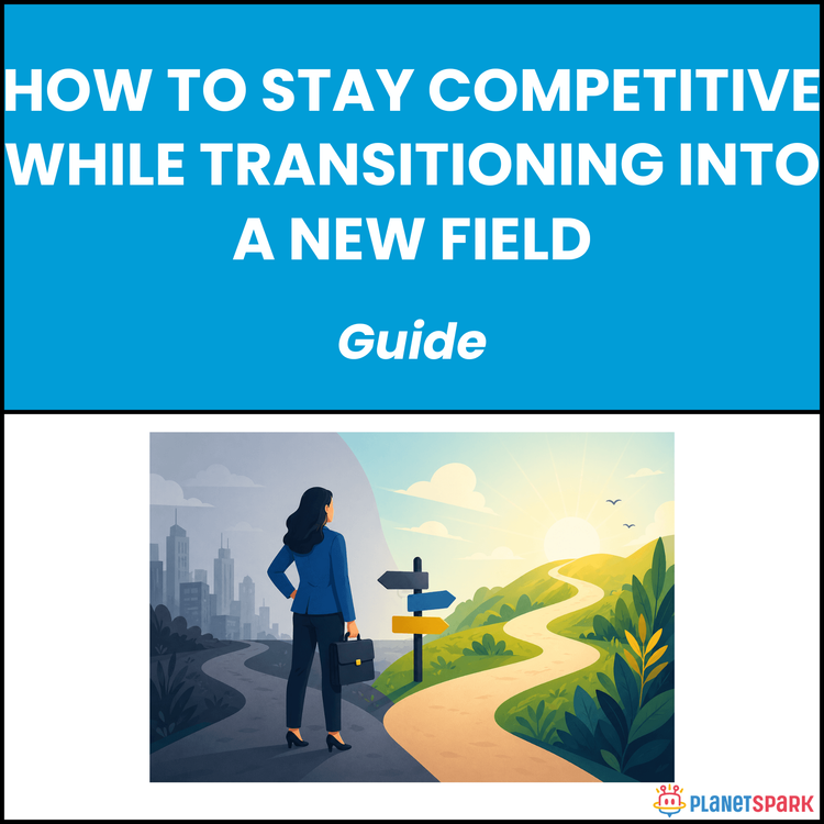 How to Stay Competitive While Transitioning Into a New Field