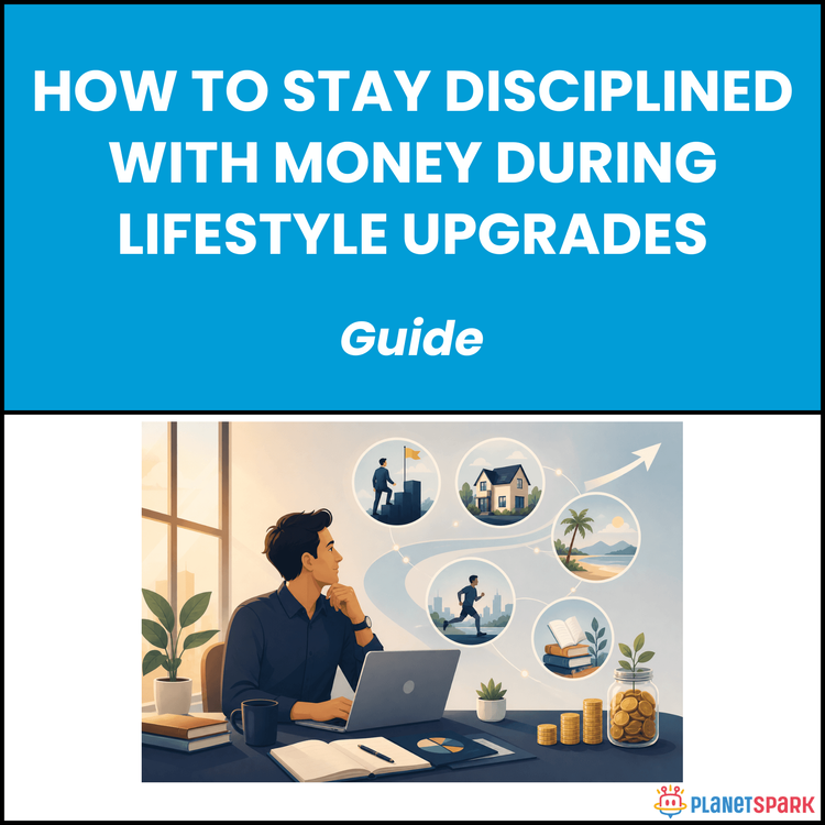 How to Stay Disciplined With Money During Lifestyle Upgrades
