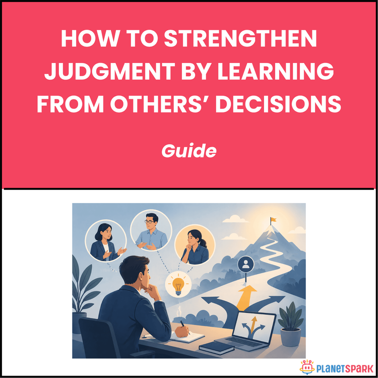 How to Strengthen Judgment by Learning From Others’ Decisions