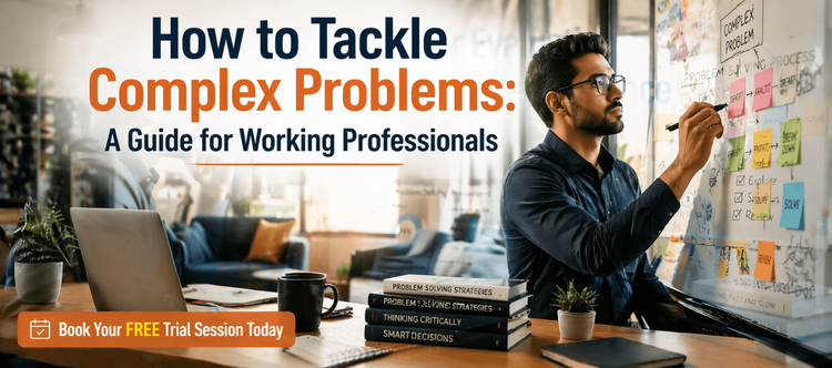 Complex Task At Work How to Tackle Complex Problems: A Guide for Working Professionals