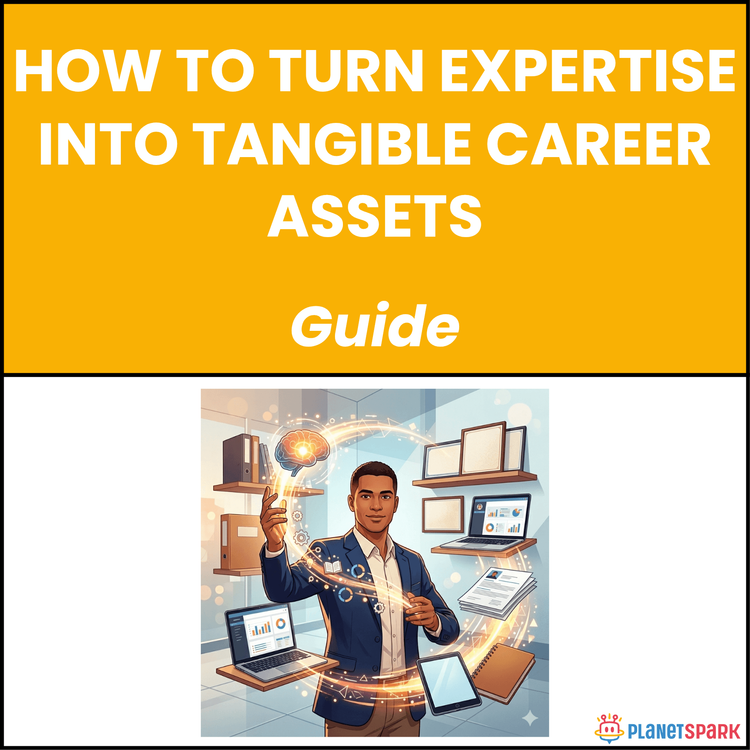 How to Turn Expertise Into Tangible Career Assets
