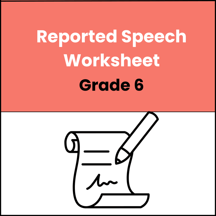 Grade 6 Reported Speech Worksheet