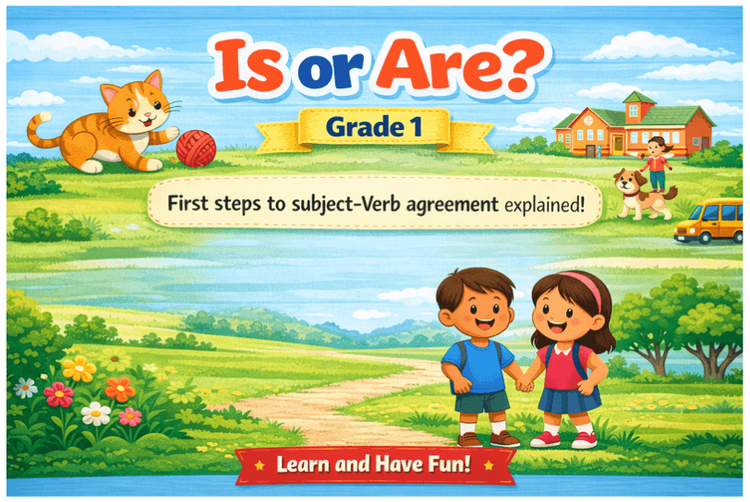 Is And Are Examples Is or Are? First Steps to Subject–Verb Agreement (Grade 1)