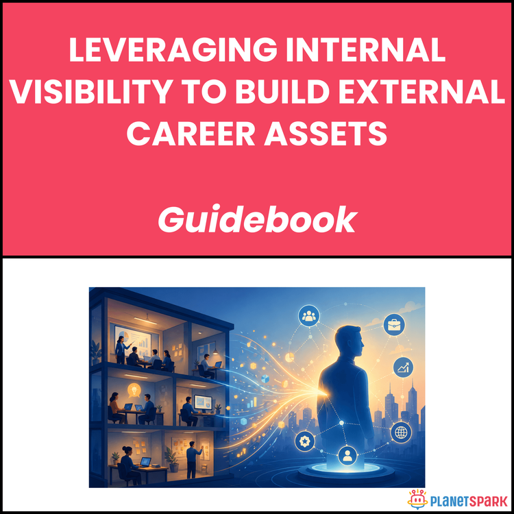 Leveraging Internal Visibility To Build External Career Assets