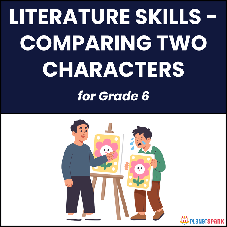 Class 6 Grammar Worksheet on Comparing Characters | PlanetSpark