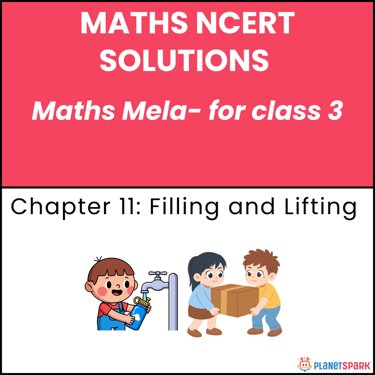 NCERT Solutions Class 3 Maths Chapter 11 Filling and Lifting