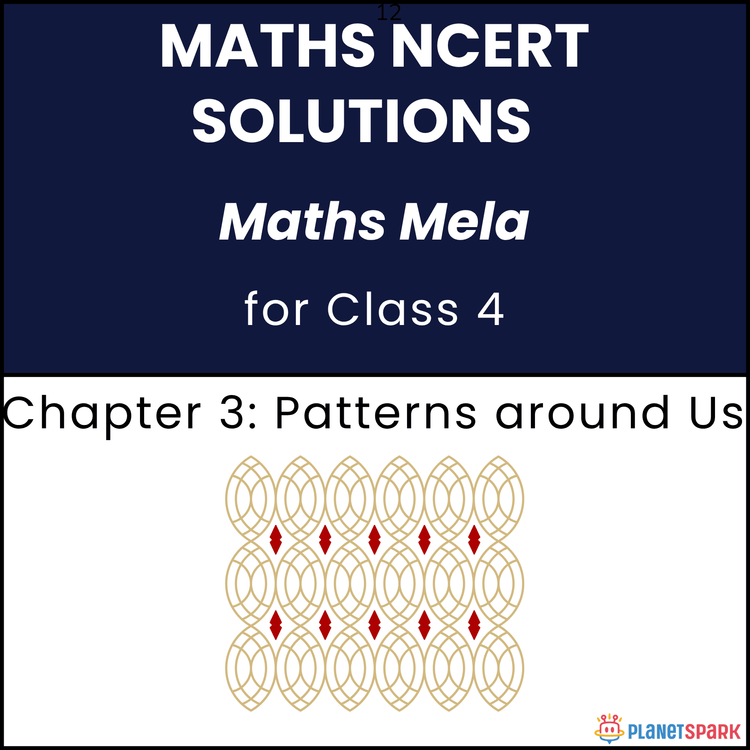 NCERT Solutions Class 4 Mathematics Chapter 3 Patterns Around Us