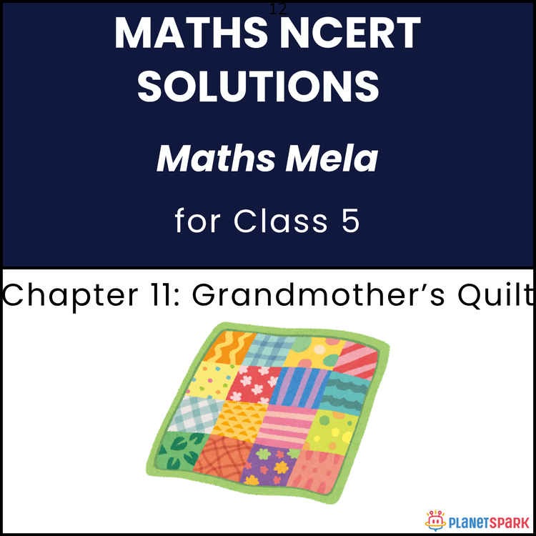 NCERT Solutions Class 5 Mathematics Chapter 11 Grandmother's Quilt