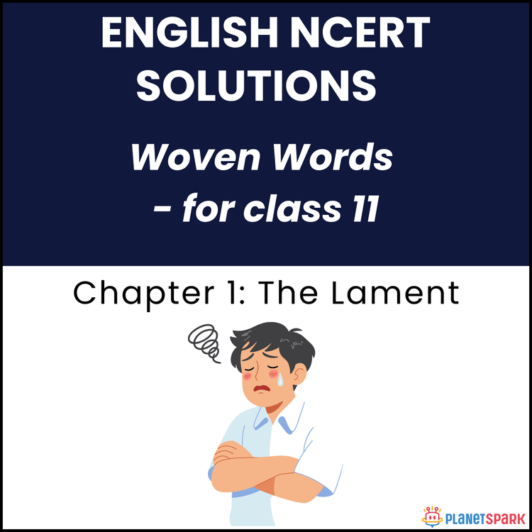 NCERT Solutions for Class 11 English Chapter 1 The Lament