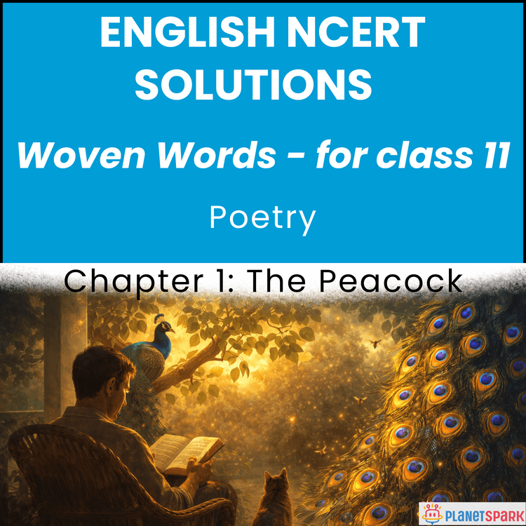 NCERT Solutions for Class 11 English Chapter 1 The Peacock
