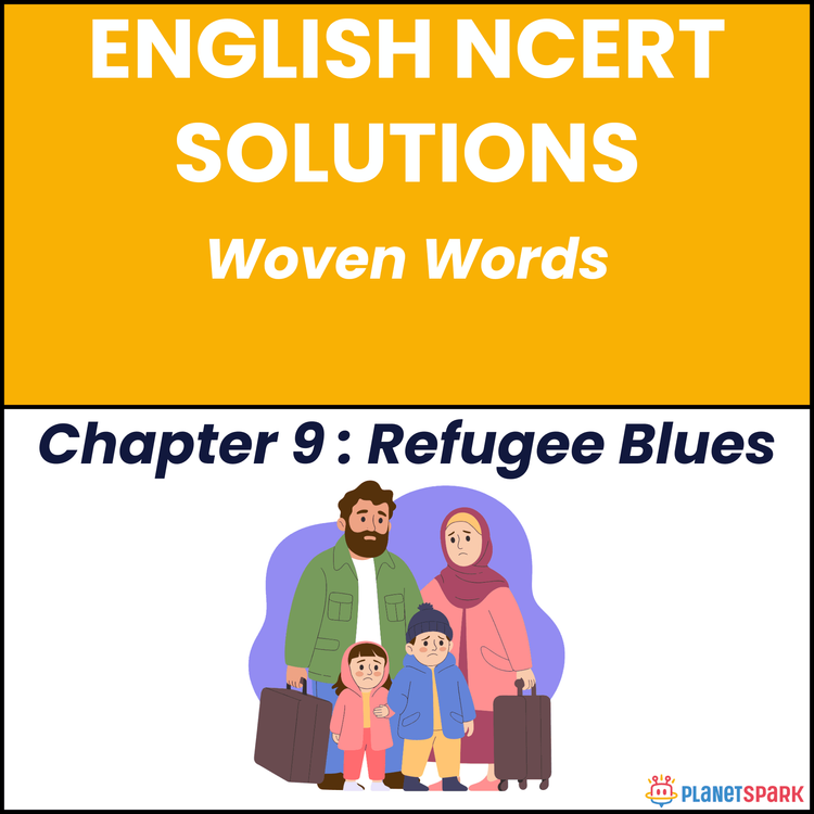 NCERT Solutions for Class 11 English Chapter 9 Refugee Blues