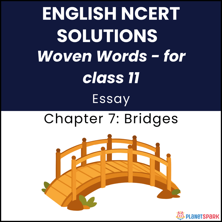 NCERT Solutions for Class 11 English Essay Chapter 7 Bridges