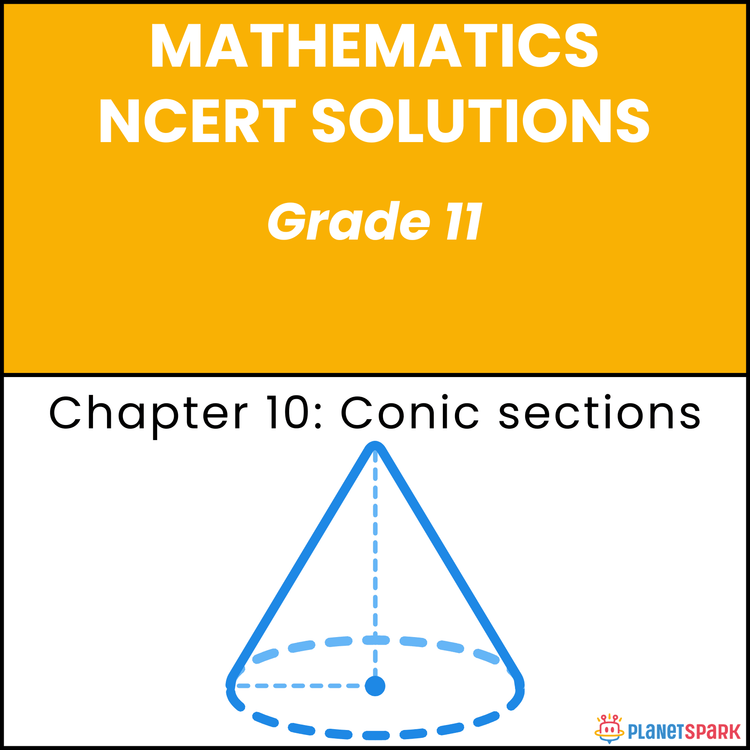 NCERT Solutions for Class 11 Mathematics Chapter 10 Conic Sections