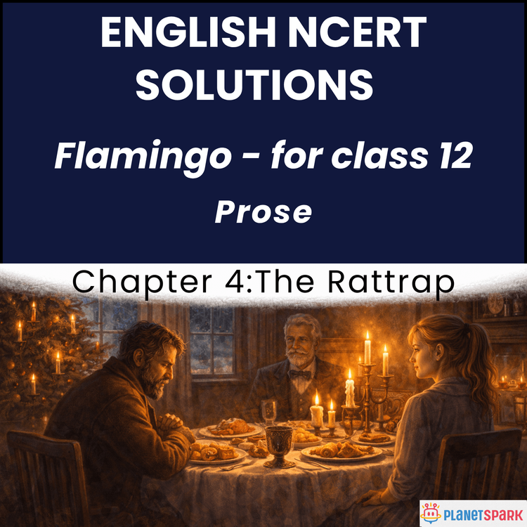 NCERT Solutions for Class 12 English Chapter 4 The Rattrap