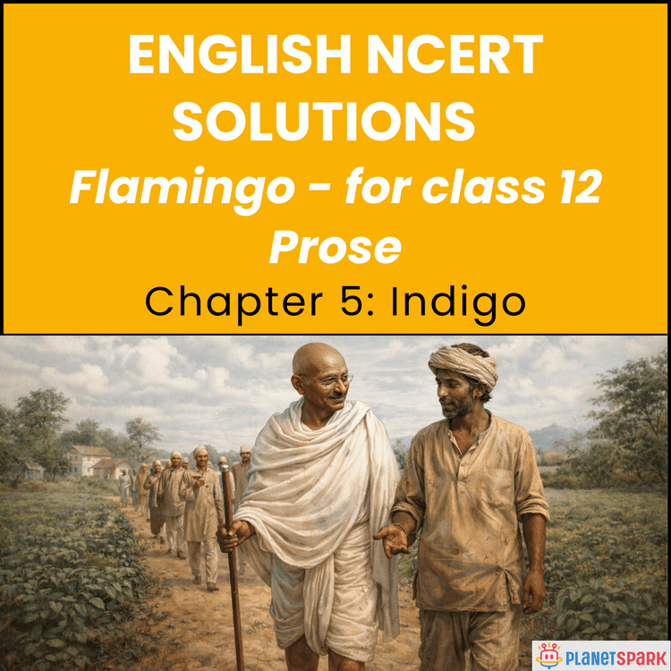NCERT Solutions for Class 12 English Chapter 5 Indigo
