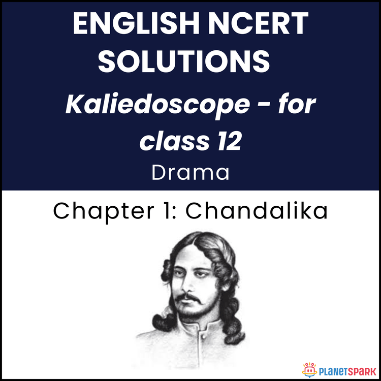 NCERT Solutions for Class 12 English Drama Chapter 1 Chandalika