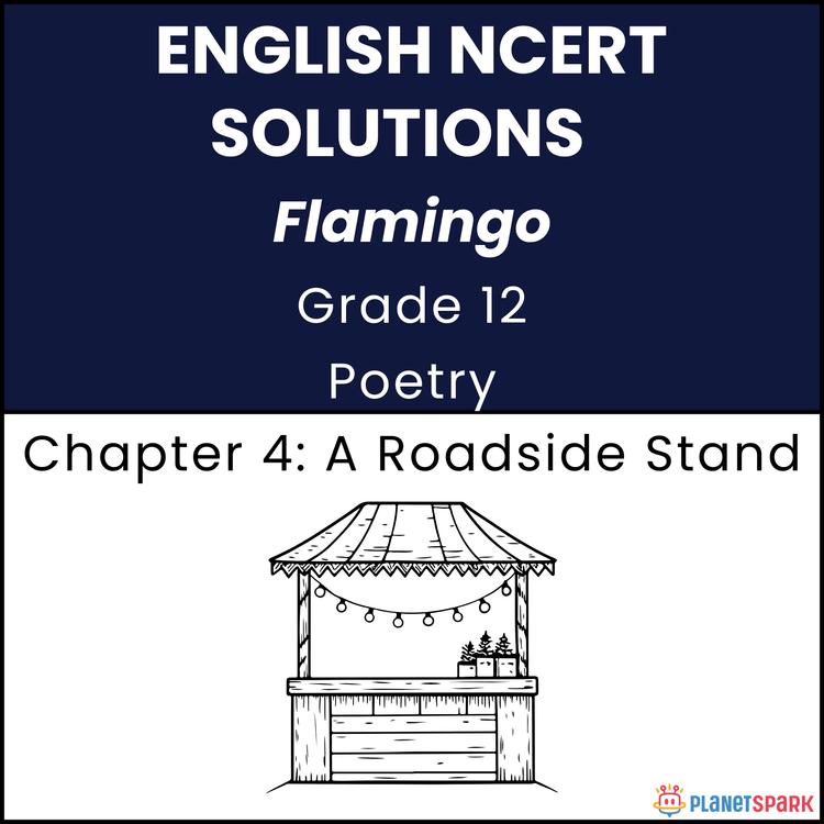 NCERT Solutions for Class 12 English Poetry Chapter 4 A Roadside Stand