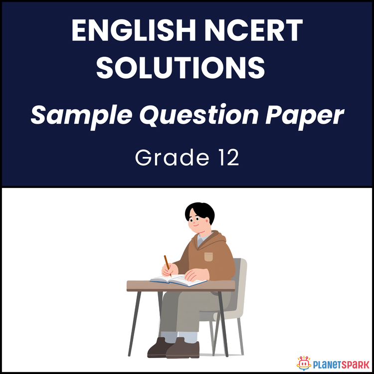 NCERT Solutions for Class 12 English Sample Question Paper