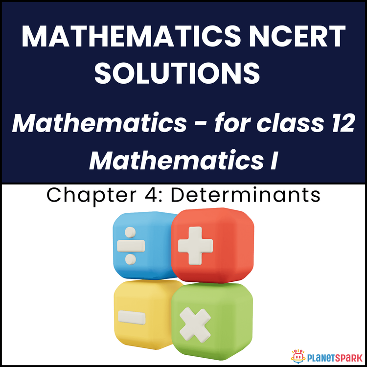 NCERT Solutions for Class 12 Mathematics Chapter 4 Determinants