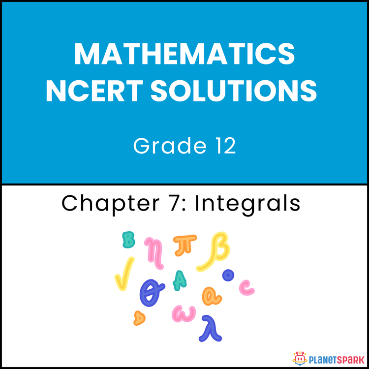 NCERT Solutions for Class 12 Mathematics Chapter 7 Integrals