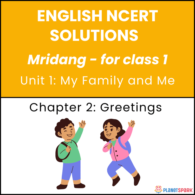 NCERT Solutions for Class 1 English Chapter 2 Greetings