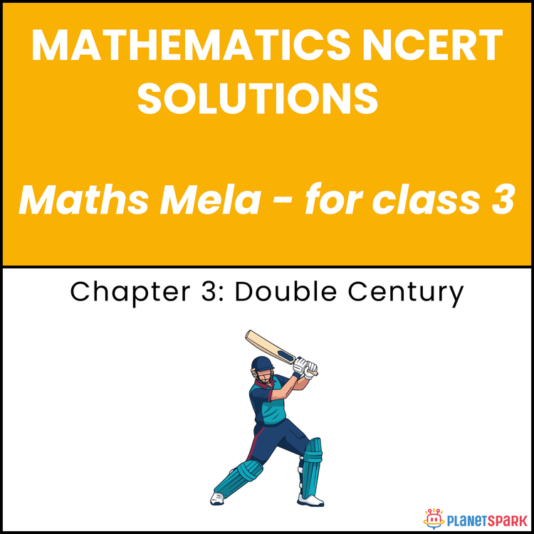 NCERT Solutions for Class 3 Mathematics Chapter 3 Double Century