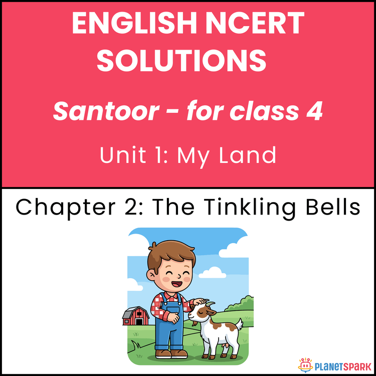 NCERT Solutions for Class 4 English Chapter 2 The Tinkling Bells