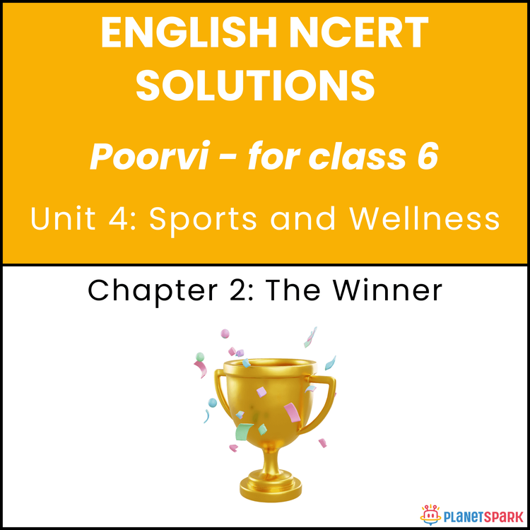 NCERT Solutions for Class 6 English Unit 4 Chapter 2 The Winner