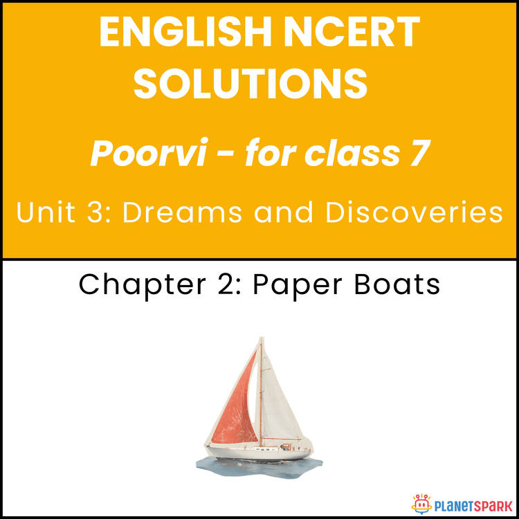 NCERT Solutions for Class 7 English Unit 3 Chapter 2 Paper Boats