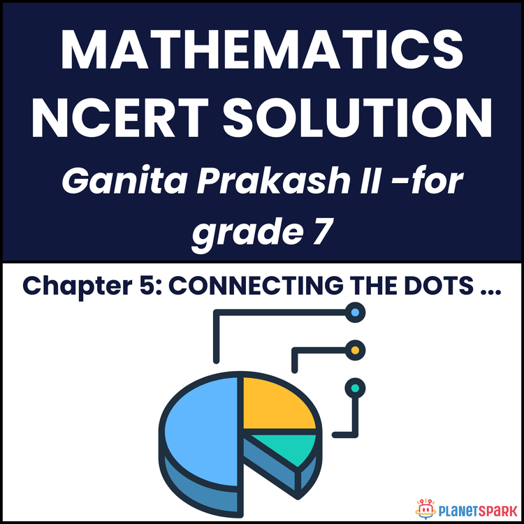 NCERT Solutions for Class 7 Mathematics Chapter 5 CONNECTING THE DOTS ...