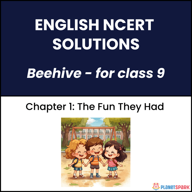 NCERT Solutions for Class 9 English Chapter 1 The Fun They Had
