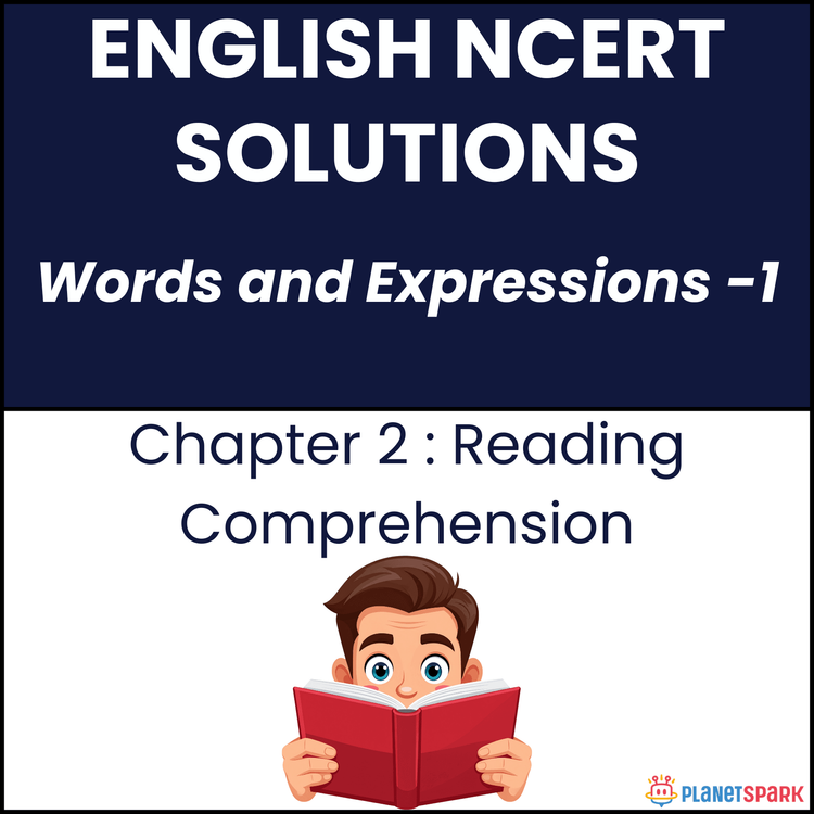 NCERT Solutions for Class 9 English Chapter 2 Reading Comprehension