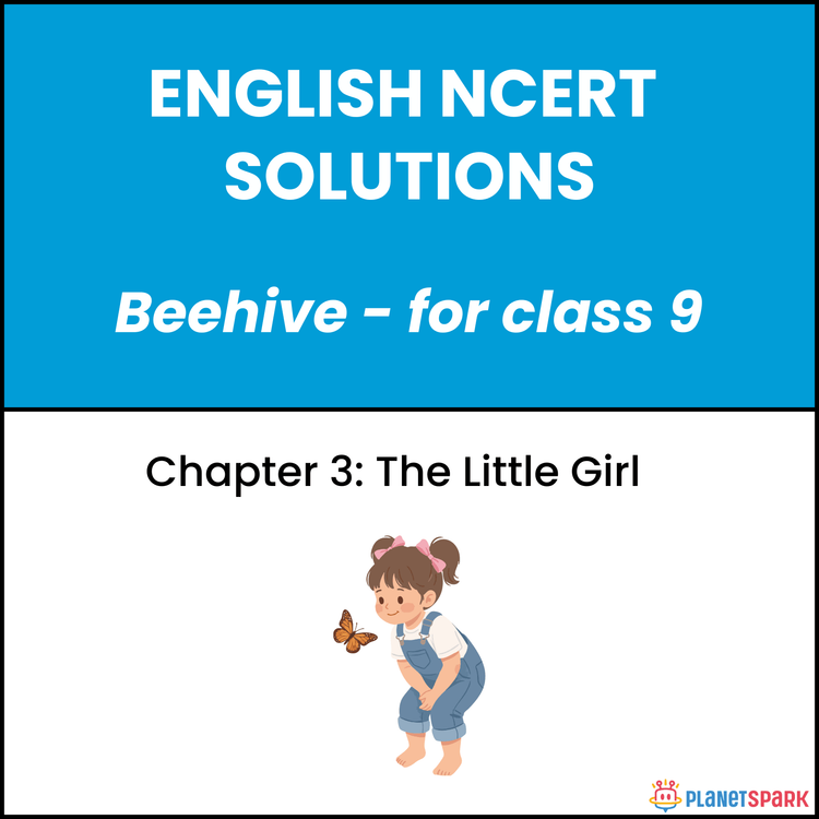 NCERT Solutions for Class 9 English Chapter 3 The Little Girl