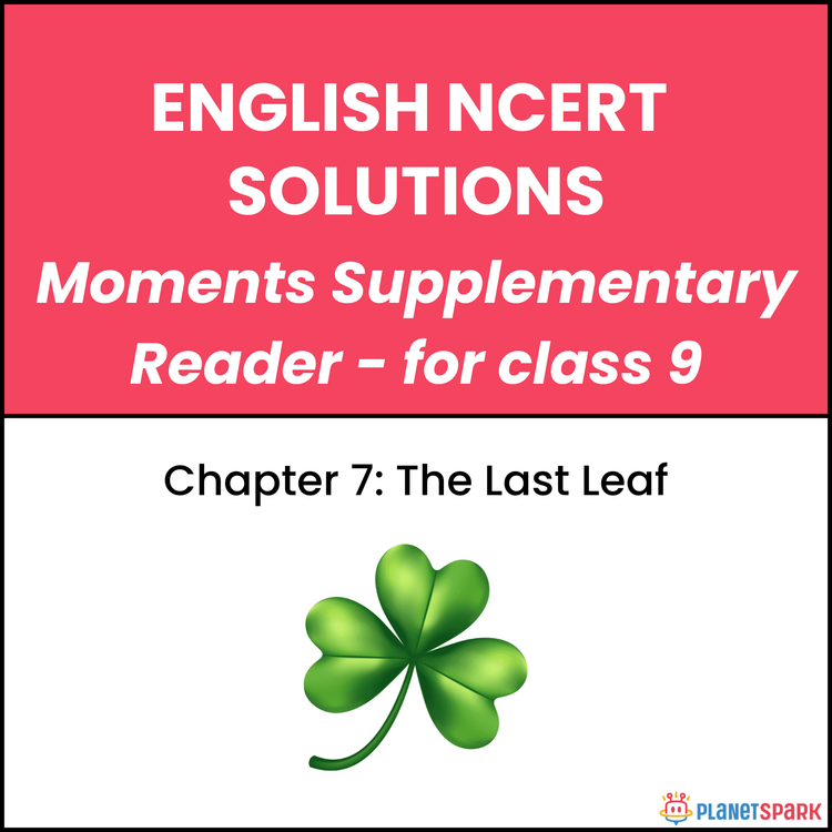 NCERT Solutions for Class 9 English Chapter 7 The Last Leaf