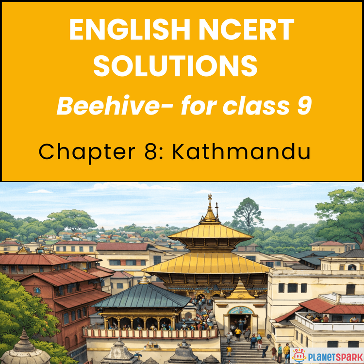 NCERT Solutions for Class 9 English Chapter 8 Kathmandu
