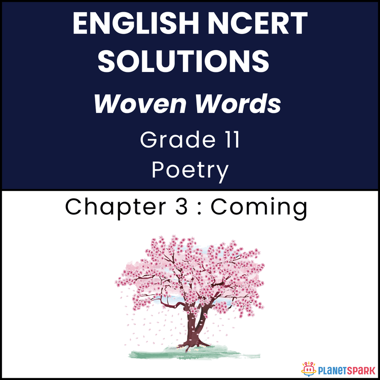 NCERT Solutions for class 11 English Poetry Chapter 3 Coming