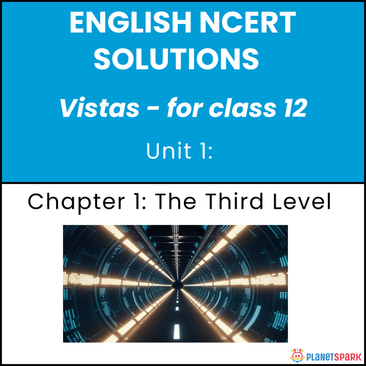 NCERT Solutions for Class 12 English Chapter 1 The Third Level