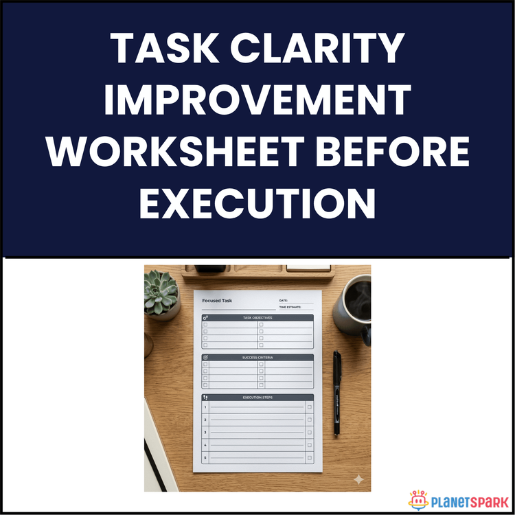 Task Clarity Improvement Worksheet Before Execution