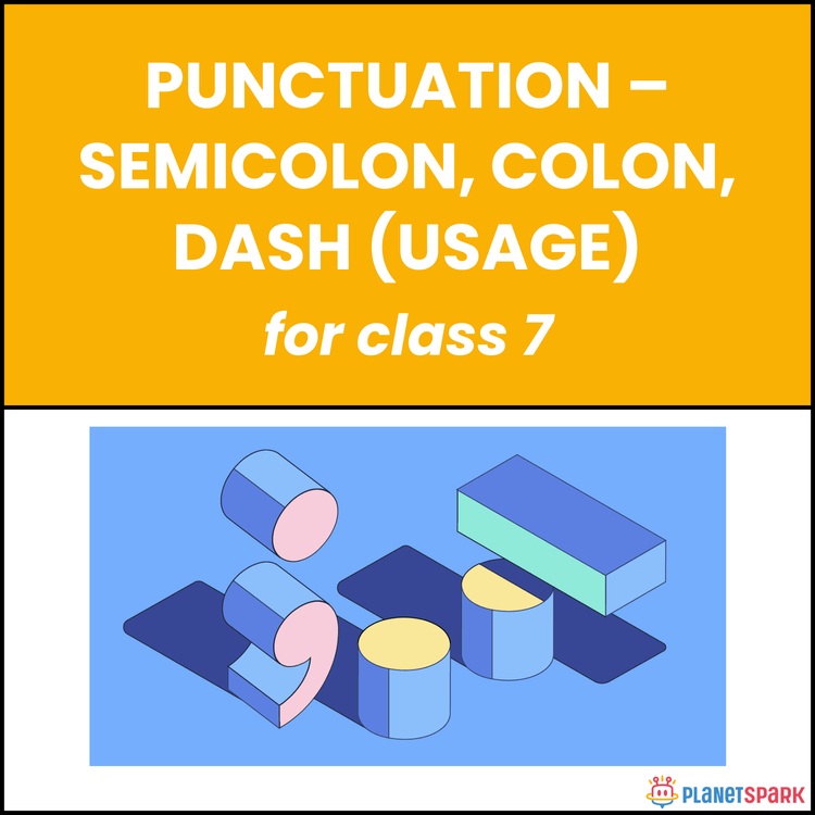 Class 7 Grammar Worksheet on Semicolon and Dash